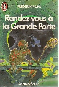 Livrenpoche : Rendez-vous à la Grande Porte - Frederik Pohl - Livre