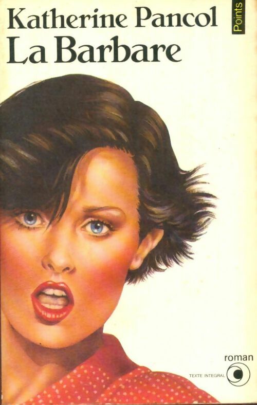 Livrenpoche : La Barbare - Katherine Pancol - Livre