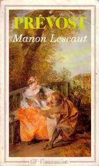 Histoire du chevalier des Grieux et de Manon Lescaut - Abbé Prévost -  GF - Livre