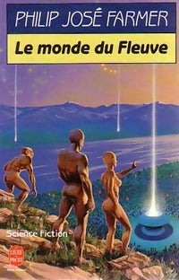 Livrenpoche : Le monde du fleuve - Philip José Farmer - Livre