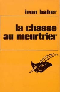 Livrenpoche : La chasse au meurtrier - Ivon Baker - Livre