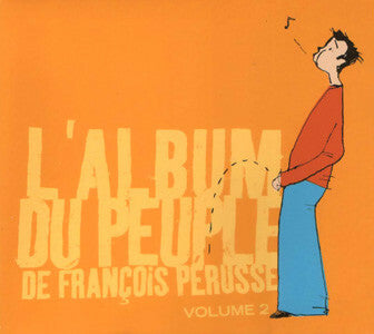 Livrenpoche : François Pérusse - L'Album Du Peuple Volume 2 - François Pérusse - CD