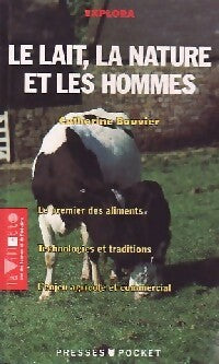 Le lait, la nature et les hommes - Catherine Bouvier - Livre