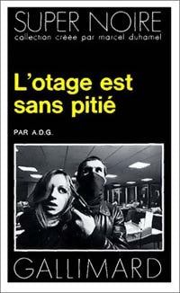 L'otage est sans pitié - A.D.G. - Livre