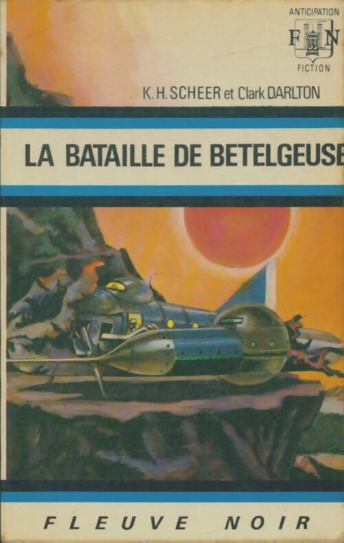 Livrenpoche : La bataille de Bételgeuse - Clark Darlton - Livre