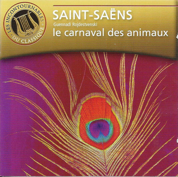 Livrenpoche : Camille Saint-Saëns, Gennadi Rozhdestvensky - Le Carnaval Des Animaux - Camille Saint-Saëns, Gennadi Rozhdestvensky - CD