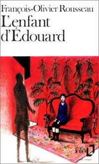 Livrenpoche : L'enfant d'Edouard - François-Olivier Rousseau - Livre