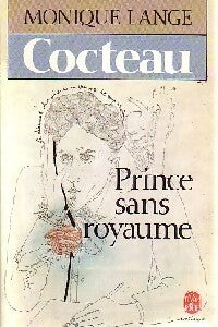 Cocteau, prince sans royaume - Monique Lange - Livre
