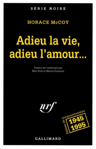 Livrenpoche : Adieu la vie, adieu l'amour - Horace McCoy - Livre