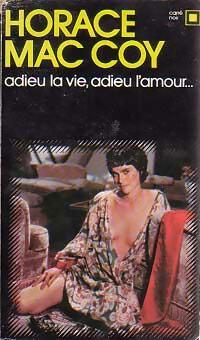 Livrenpoche : Adieu la vie, adieu l'amour - Horace McCoy - Livre