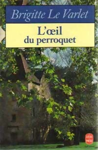 Livrenpoche : L'oeil du perroquet - Brigitte Le Varlet - Livre
