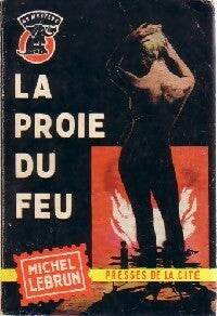 Livrenpoche : La proie du feu - Michel Lebrun - Livre