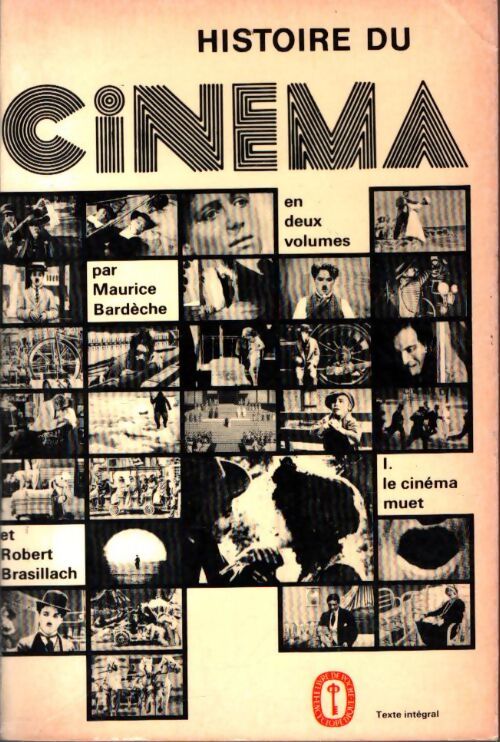 Livrenpoche : Histoire du cinéma Tome I : Le cinéma muet - Robert Brasillach, Maurice Bardèche - Livre