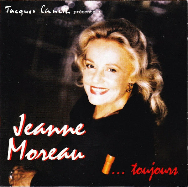 Livrenpoche : Jeanne Moreau - ...Toujours - Jeanne Moreau - CD