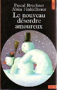 Livrenpoche : Le nouveau désordre amoureux - Alain Finkielkraut, Pascal Bruckner - Livre