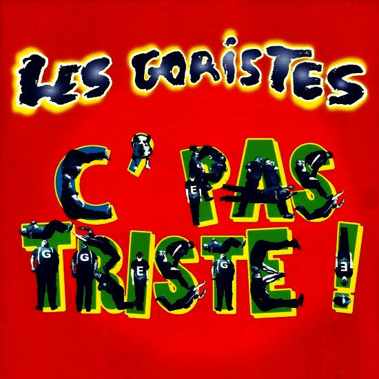 Livrenpoche : Les Goristes - C' Pas Triste ! - Les Goristes - CD