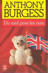 Du miel pour les ours - Anthony Burgess -  Le Livre de Poche - Livre
