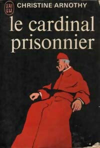 Livrenpoche : Le cardinal prisonnier - Christine Arnothy - Livre