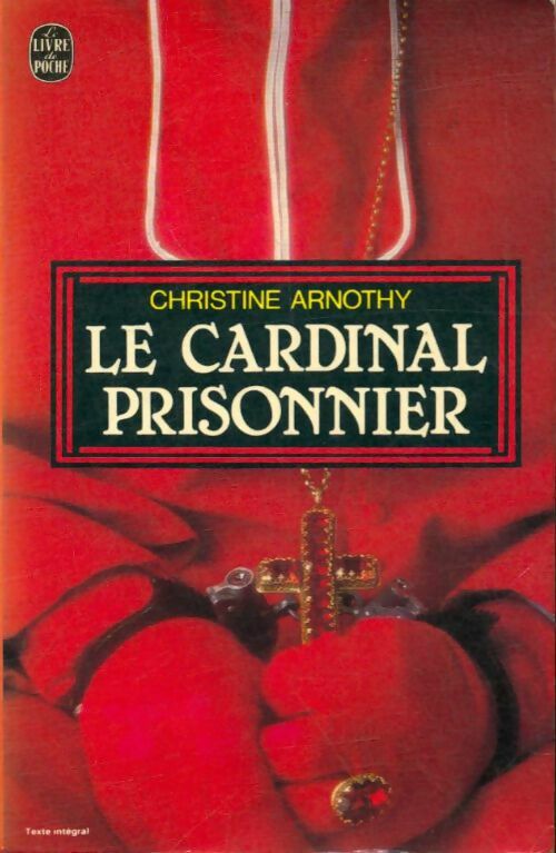 Livrenpoche : Le cardinal prisonnier - Christine Arnothy - Livre