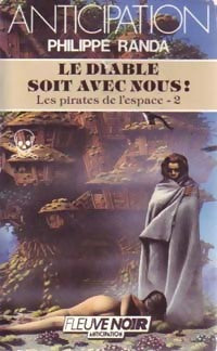 Livrenpoche : Les pirates de l'espace Tome II : Le diable soit avec nous ! - Philippe Randa - Livre