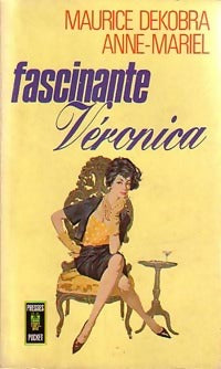 Fascinante Veronica - Maurice Dekobra, Anne Mariel - Livre