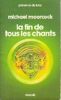 Livrenpoche : La fin de tous les chants - Michael Moorcock - Livre