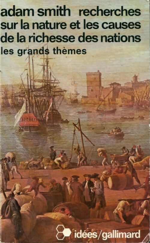 Livrenpoche : Recherches sur la nature et les causes de la richesse des nations : Les grands thèmes - Adam Smith - Livre