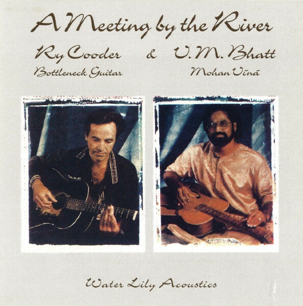 Livrenpoche : Ry Cooder & V.M. Bhatt - A Meeting By The River - Ry Cooder & V.M. Bhatt - CD