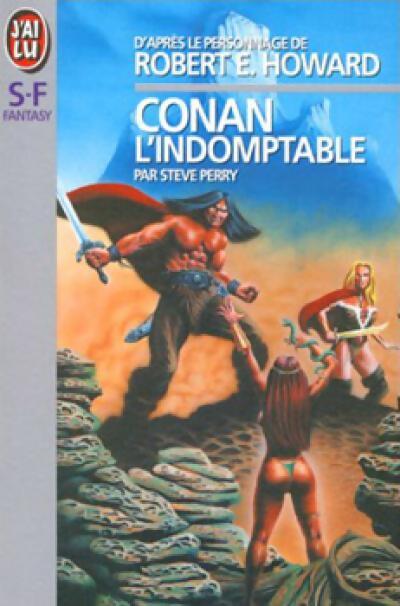 Conan l'indomptable - Steve Perry, Robert Ewing Howard - Livre