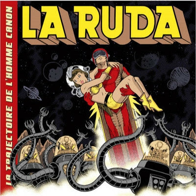 La Ruda* - La Trajectoire De L'homme Canon - La Ruda* - CD