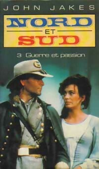 Livrenpoche : Nord et Sud Tome III : Guerre et passion - John Jakes - Livre