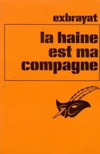 Livrenpoche : La haine est ma compagne - Charles Exbrayat - Livre