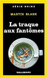 Livrenpoche : La traque aux fantômes - Martin Blank - Livre