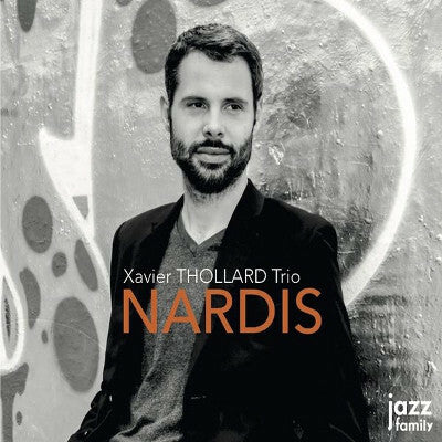 Livrenpoche : Xavier Thollard Trio - Nardis - Xavier Thollard Trio - CD