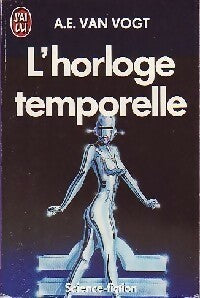 Livrenpoche : L'horloge temporelle - Alfred Elton Van Vogt - Livre