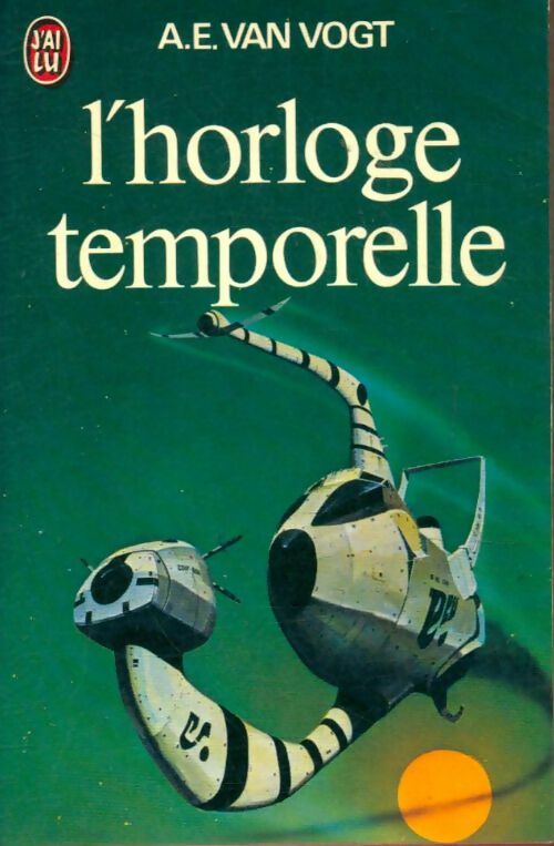 Livrenpoche : L'horloge temporelle - Alfred Elton Van Vogt - Livre