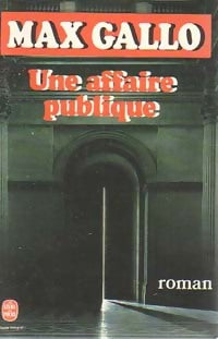 Livrenpoche : Une affaire publique - Max Gallo - Livre