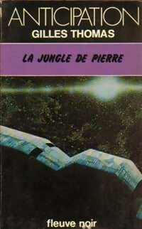 La jungle de pierre - Gilles Thomas - Livre