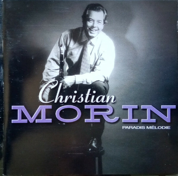 Livrenpoche : Christian Morin - Paradis Mélodie - Christian MORIN - CD