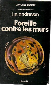 L'oreille contre les murs - Jean-Pierre Andrevon - Livre