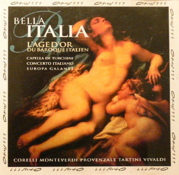 Livrenpoche : Cappella De' Turchini*, Concerto Italiano, Europa Galante - Bella Italia - L'Age D'or Du Baroque Italien - Cappella De' Turchini*, Concerto Italiano, Europa Galante - CD