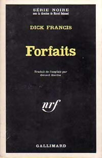 Forfaits - Dick Francis -  Série Noire - Livre