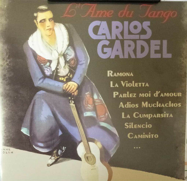 Livrenpoche : Carlos Gardel - L'Ame du Tango - Carlos Gardel - CD