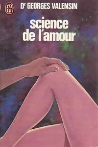 Livrenpoche : Science de l'amour - Dr Georges Valensin - Livre