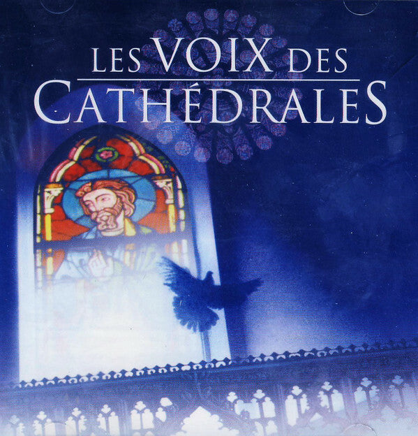 Livrenpoche : Various - Les Voix Des Cathédrales -- Grands Choeurs Sacrés - Various - CD