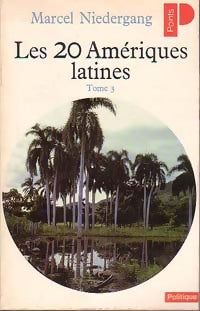 Livrenpoche : Les 20 Amériques latines Tome III - Marcel Niedergang - Livre