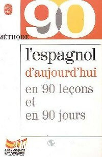 L'espagnol d'aujourd'hui en 90 leçons - Justino Gracia, Maria Jiménez - Livre