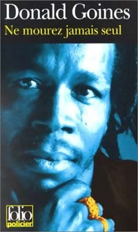 Ne mourez jamais seul - Donald Goines - Livre