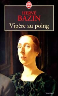 Livrenpoche : Vipère au poing - Hervé Bazin - Livre