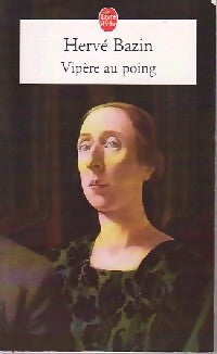 Livrenpoche : Vipère au poing - Hervé Bazin - Livre
